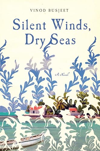 Silent Winds, Dry Seas: A Novel book cover