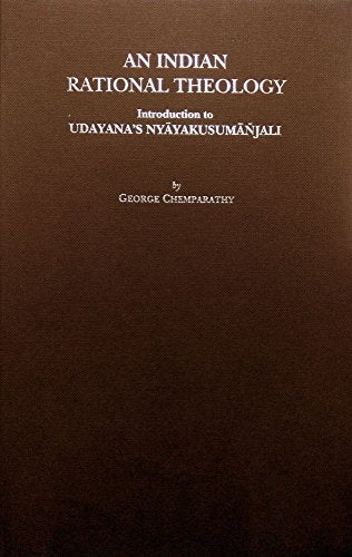 An Indian rational theology : introduction to Udayana's Ny?yakusum?ñjali book cover
