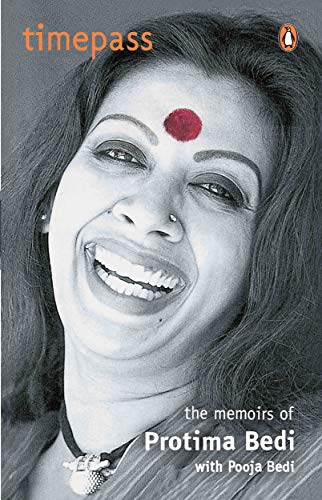 Timepass: The Memoirs of Protima Bedi