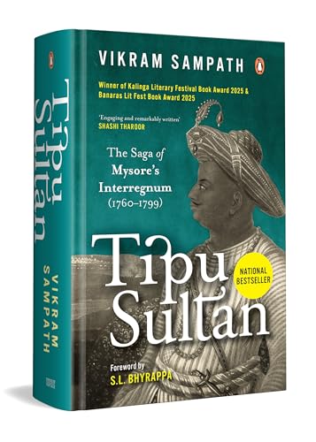 Tipu Sultan: The Saga of Mysore's Interregnum (1760–1799)