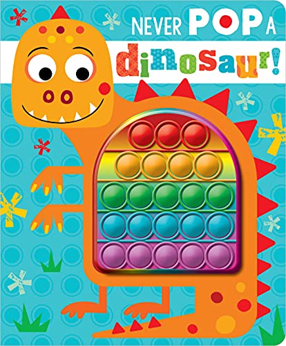 NEVER POP A DINOSAUR! book cover