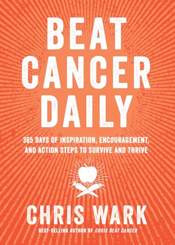 Beat Cancer Daily : 365 Days of Inspiration, Encouragement, and Action Steps to Survive and Thrive book cover