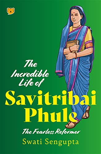 The Incredible Life of Savitribai Phule : The Fearless Reformer book cover
