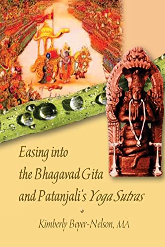 Easing Into the Bhagavad Gita and Patanjalis Yoga Sutras book cover