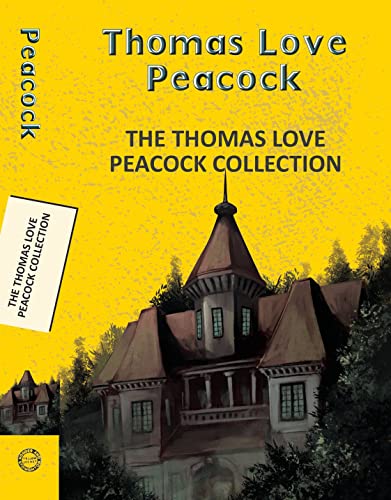 The Thomas Love Peacock Collection (4 books in 1 ) book cover
