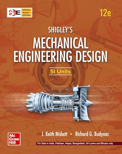 Shigley's Mechanical Engineering Design | SI Units | 12th Edition | J. Keith Nisbett & Richard G. Budynas