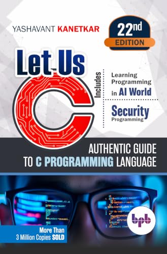 Let Us C: Authentic guide to C programming language - 22nd Edition
