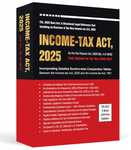 Income-Tax Act, 2025 (As Amended by Finance Act, 2026) | | Section-wise Index, Schedules & Cross-References Comparative Tables | For CA CS CMA & Law ... Latest Edition | Free E-Book Updates Included