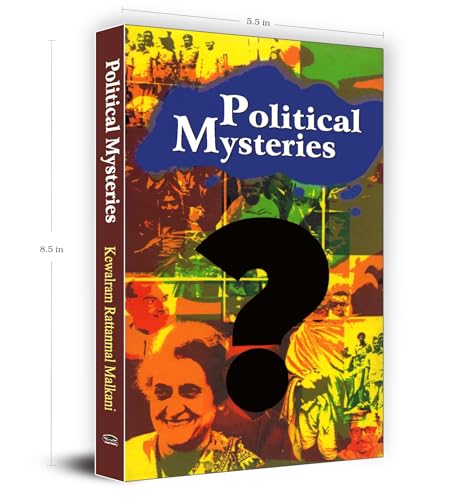 Political Mysteries | K. R. Malkani | The Secrets of Political Assassinations and Mysterious Events | Uncovering the Truth Behind Historical Tragedies and Enigmatic Incidents | Political History Conspiracy Theories True Crime World Events