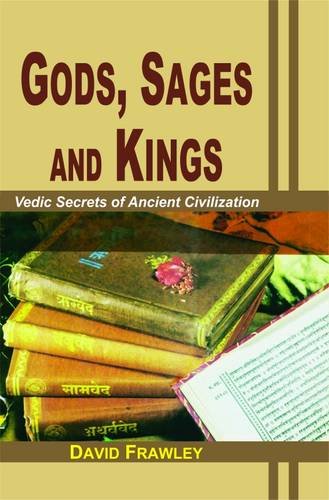 Gods, Sages and Kings: Vedic Secrets of Ancient Civilization book cover