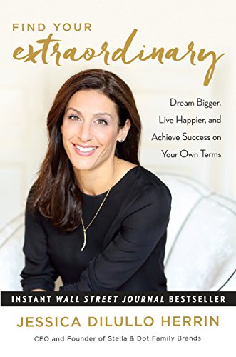 Find Your Extraordinary: Dream Bigger, Live Happier, and Achieve Success on Your Own Terms book cover