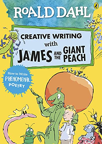 Roald Dahl Creative Writing With James And The Giant Peach: How To Write Phenomenal Poetry book cover