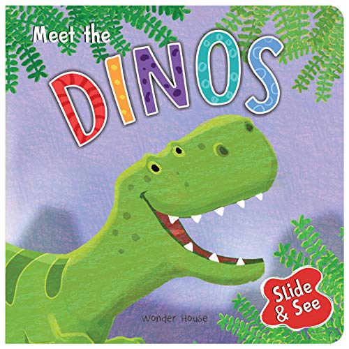 Slide And See - Meet The Dinos : Sliding Novelty Board Book For Kids book cover