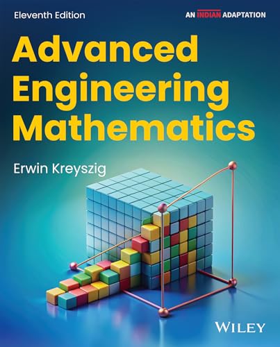 Advanced Engineering Mathematics - Erwin Kreyszig - 11th/Ed. [INDIAN ADAPTATION - ORIGINAL BOOK-TOP GRADE PAPER & PRINT]- For 2026 Exams