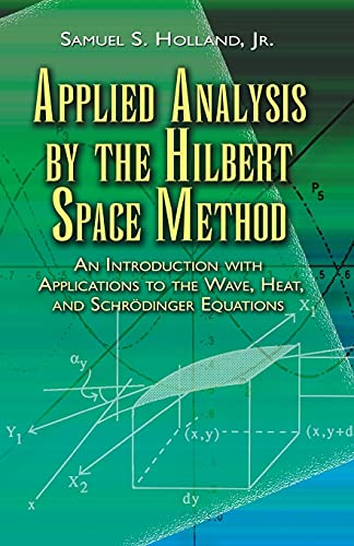 Applied Analysis by the Hilbert Space Method: An Introductio book cover