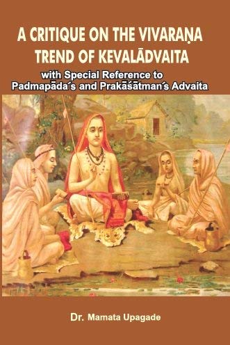 A Critique on the Vivarana Trend of Kevaladvaita book cover