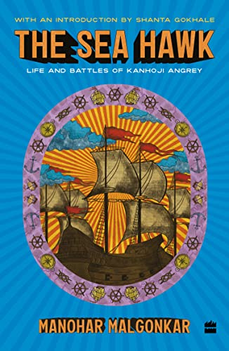 The Sea Hawk : Life and Battles of Kanhoji Angrey book cover