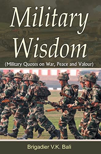Military Wisdom by Brigadier V.K. Bali