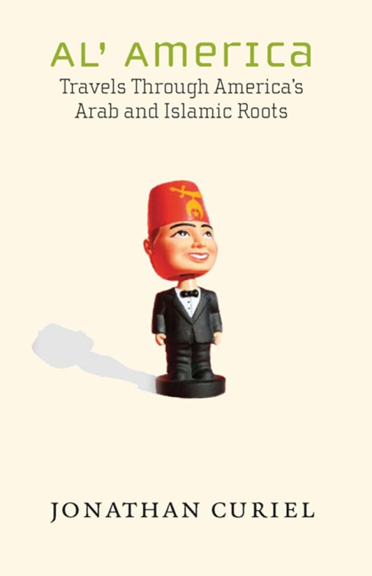 Al America: Travels Through Americas Arab and Islamic Roots book cover