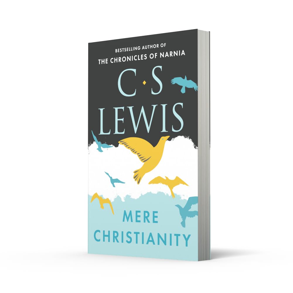 Mere Christianity (C. S. Lewis Signature Classic): A Classic Non-Fiction Guide to Faith