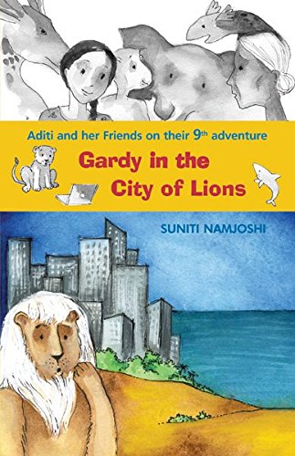 Aditi And Her Friends Gardy In The City Of Lions [Paperback] SUNITI NAMJOSHI book cover
