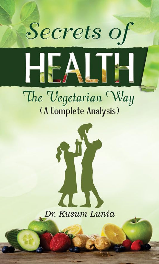 Secrets Of Health by Dr. Kusum Lunia