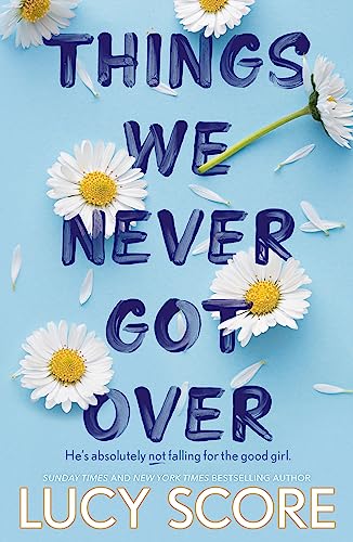 THINGS WE NEVER GOT OVER