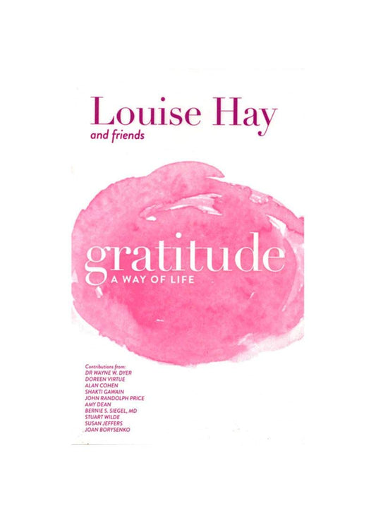 Gratitude : A Way Of Life by Louise L. Hay book cover
