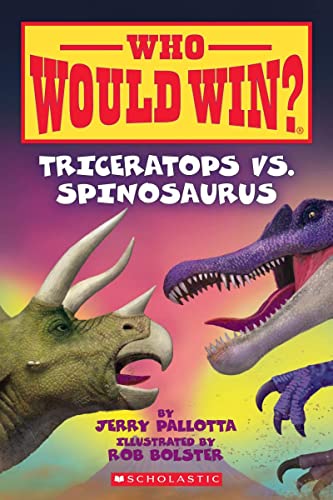 WHO WOULD WIN?: TRICERATOPS VS. SPINOSAURUS book cover