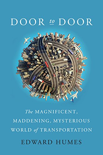 Door to Door: The Magnificent, Maddening, Mysterious World of Transportation book cover