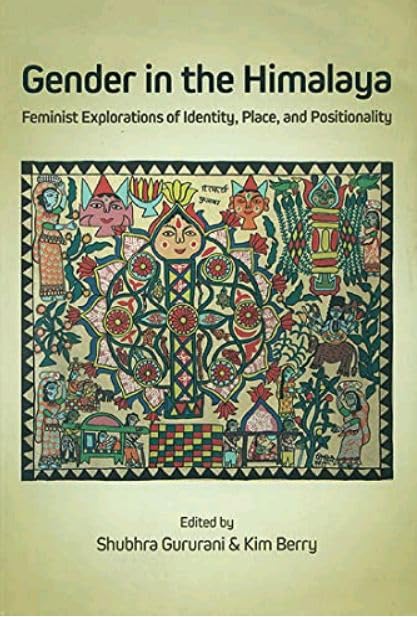 Gender in The Himalaya (Feminist Explorations of Identity, Place and Positionality) book cover