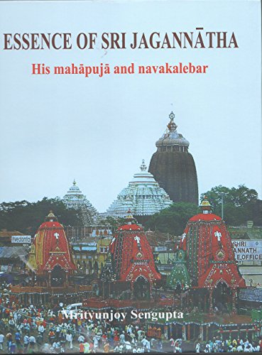 Essence of Sri Jagannatha: His Mahapuja and Navakalebar book cover
