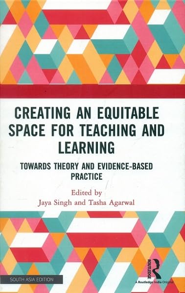 Creating an equitable space for teaching and learning: towards theory and evidence-based practice book cover