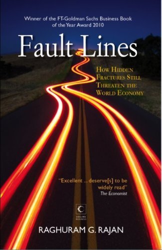 Fault Lines: How Hidden Fractures Still Threaten the World Economy by Raghuram Rajan (Author) book cover
