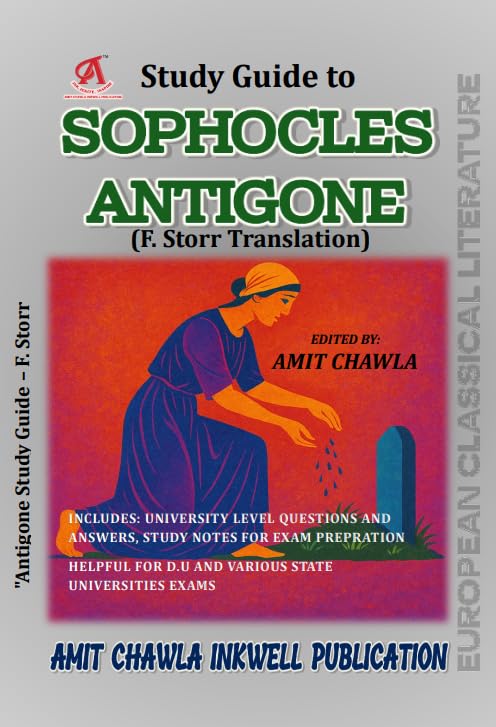 BA English Hons DU | DSC-2 European Classical Literature Semester 1 Sophocles' Antigone Study Guide | F. Storr Translation | 1st year