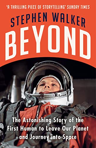 BEYOND: The Astonishing Story of the First Human to Leave Our Planet and Journey into Space book cover