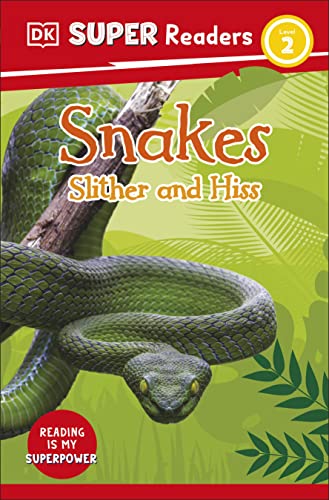DK Super Readers Level 2 Snakes Slither and Hiss book cover