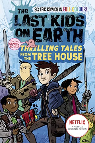 The Last Kids on Earth: Thrilling Tales from the Tree House book cover