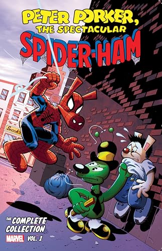 PETER PORKER: THE SPECTACULAR SPIDER-HAM - THE COMPLETE COLLECTION VOL. 1 book cover