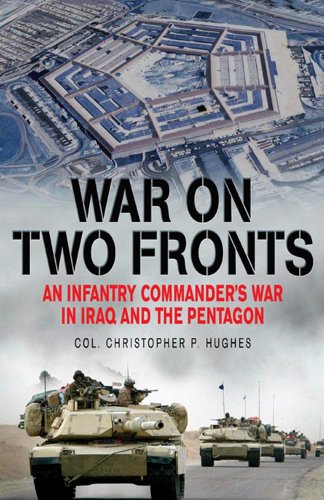 War on Two Fronts : An Infantry Commanders War in Iraq and the P book cover
