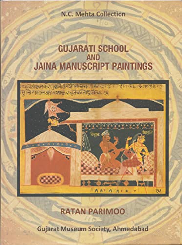 Gujarati School and Jaina Manuscript Paintings (N.C. Mehta Collection, Vol. I) book cover