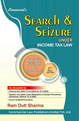 Commercials Search & Seizure Under Income Tax Law Along with Assessment of search cases as Amended book cover
