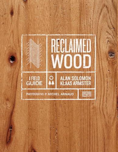 Reclaimed Wood: A Field Guide book cover