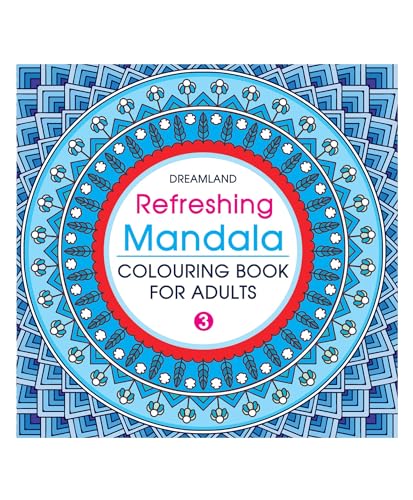 Refreshing Mandala Colouring Book for Adults Book 3 | Intricate Mandala Designs for Mindfulness, Relaxation & Creativity | High Quality Paper for Pens, Pencils & Markers