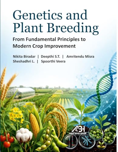 Genetics And Plant Breeding From Fundamental Principles to Modern Crop Improvement - 9789347069062