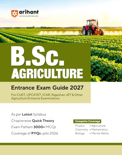 Arihant B.Sc. Agriculture Entrance Exam 2027 | Complete Study Guide for CUET, UPCATET, ICAR,Rajasthan JET & Other Agriculture Entrance Exams | Quick Theory,3000+ MCQs,PYQs up to 2026 & Latest Syllabus