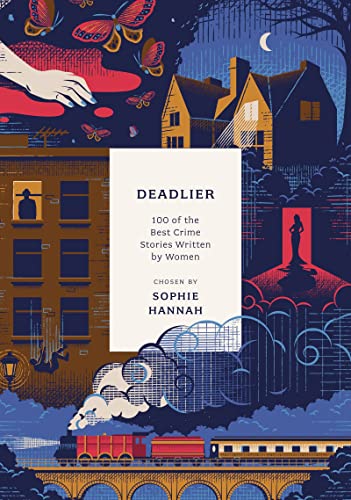Deadlier: 100 of the Best Crime Stories Written by Women book cover