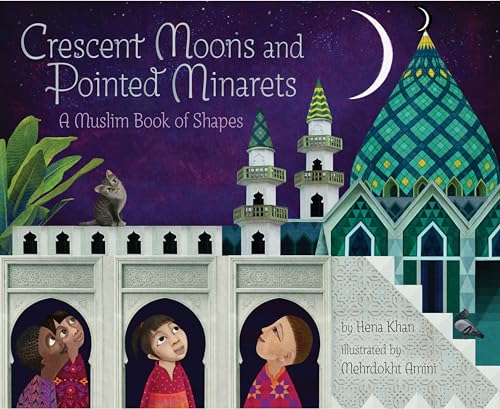 CRESCENT MOONS AND POINTED MINARETS: A MUSLIM book cover