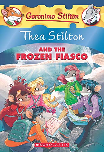 THEA STILTON #25 THEA STILTON AND THE FROZEN FIASCO book cover