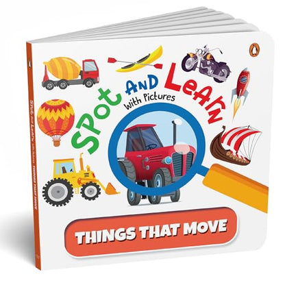 Spot and Learn with Pictures: Things that Move (Select Learning): A Fun & Interactive Board Book to Develop Observation Skills and Vocabulary for Kids, Toddlers